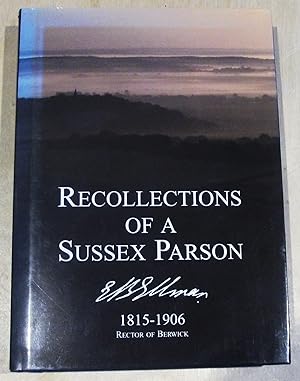 Image du vendeur pour Recollections of a Sussex parson / with a memoir by his daughter Maude Walker mis en vente par RightWayUp Books