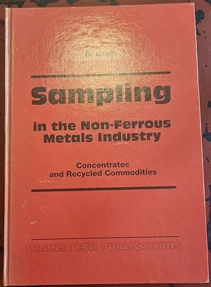 Sampling in the Non-Ferrous Metals Industry - Concentrates and Recycled Commodities - Series on B...