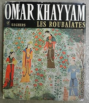 Les Roubaïates. Illustrés de trente miniatures persanes.