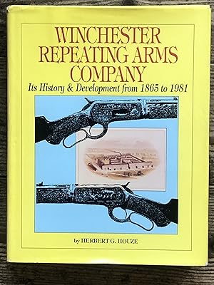 Immagine del venditore per Winchester Repeating Arms Company: Its History & Development from 1865 to 1981 venduto da Dyfi Valley Bookshop