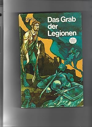 Bild des Verkufers fr Das Grab der Legionen. Historischer Roman. =Spannend erzhlt Bd. 153= zum Verkauf von Sigrid Rhle