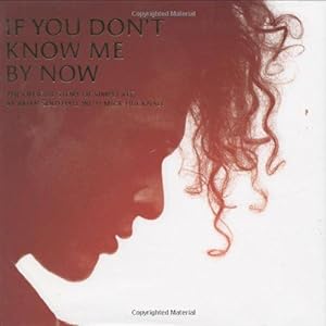 Imagen del vendedor de If You Don't Know Me by Now: The Official Story of "Simply Red" a la venta por WeBuyBooks
