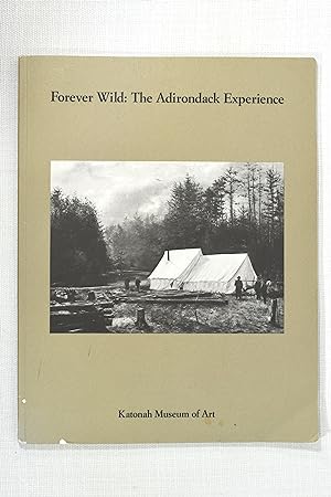 Seller image for Forever Wild: The Adirondack Experience for sale by Lost Time Books