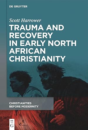 Bild des Verkufers fr Trauma and Recovery in Early North African Christianity zum Verkauf von moluna