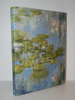 Image du vendeur pour Turner Monet Twombly Later Paintings mis en vente par Nugget Box  (PBFA)