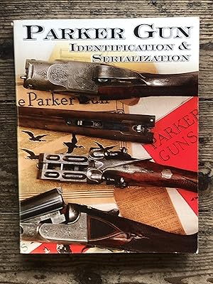 Imagen del vendedor de Parker Gun Identification & Serialization a la venta por Dyfi Valley Bookshop