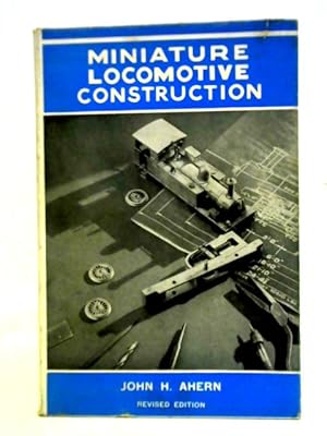 Seller image for Miniature Locomotive Construction for sale by World of Rare Books