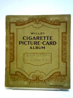 Seller image for Wills's Cigarette Picture - Card Album: Garden Flowers for sale by World of Rare Books