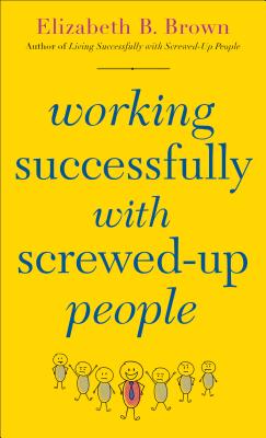 Seller image for Working Successfully with Screwed-Up Peo (mass market) for sale by BargainBookStores