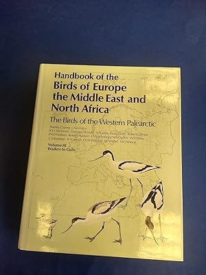 Handbook of the Birds of Europe, the Middle East and North Africa. The Birds of the Western Palea...