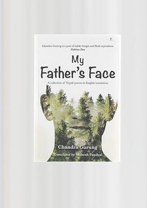 Seller image for MY FATHER'S FACE A collection of Nepali poems in English translation for sale by Amnesty Bookshop, Malvern