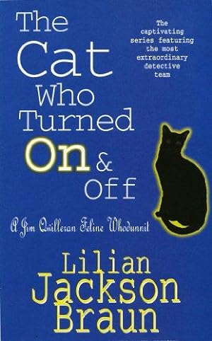 Bild des Verkufers fr The Cat Who Turned On & Off (The Cat Who  Mysteries, Book 3): A delightful feline crime novel for cat lovers everywhere zum Verkauf von WeBuyBooks