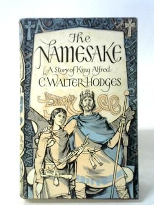 Seller image for The Namesake: A Story of King Alfred for sale by World of Rare Books