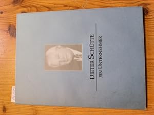 Seller image for Dieter Schtte. Ein Unternehmer. Zu seinem siebzigsten Geburtstag for sale by Gebrauchtbcherlogistik  H.J. Lauterbach