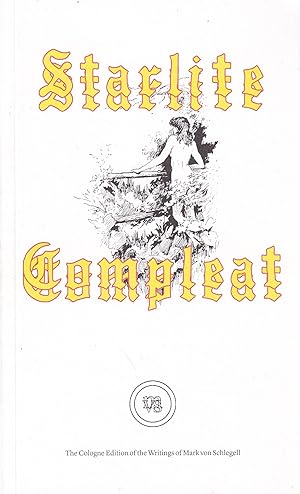 Seller image for Mark Von Schlegell: Starlite Compleat for sale by Stefan Schuelke Fine Books