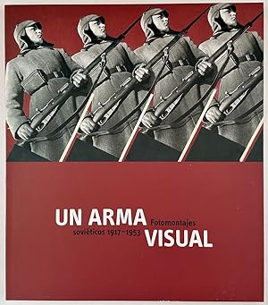 Un arma visual: Fotomontajes soviéticos 1917-1953