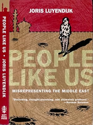 Seller image for People Like Us: Misrepresenting the Middle East. for sale by Antiquariaat Fenix