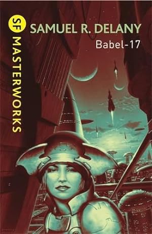 Seller image for Babel-17 (S.F. MASTERWORKS): Samuel R. Delany for sale by WeBuyBooks
