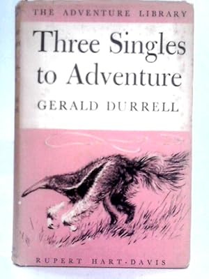 Bild des Verkufers fr Three Singles to Adventure zum Verkauf von World of Rare Books