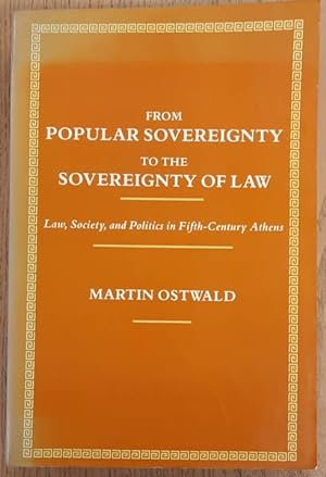 Seller image for From Popular Sovereign to the sovereignty of law, Law, Society and politics in Fifth-Century Athens for sale by Frans Melk Antiquariaat