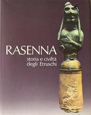 Rasenna. Storia e civiltà degli Etruschi