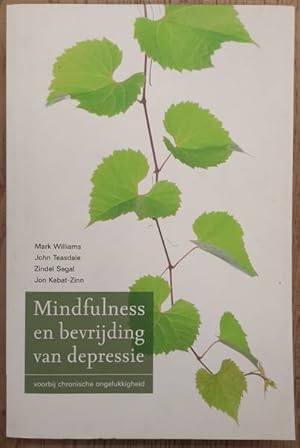 Imagen del vendedor de Mindfulness en bevrijding van depressie, Voorbij chronische ongelukkigheid a la venta por Frans Melk Antiquariaat