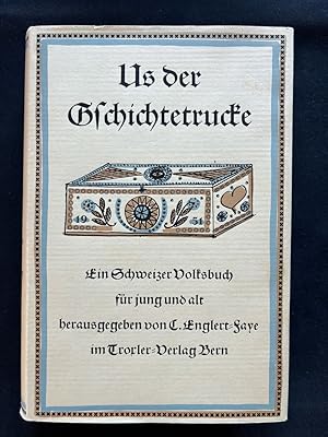 Bild des Verkufers fr Us der Gschichtetrucke. Ein Schweizer Volksbuch fr jung und alt. zum Verkauf von Libretto Antiquariat & mundart.ch