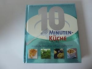 Seller image for 10 Minuten-Kche. Kstliche Gerichte schnell zubereitet. Hardcover for sale by Deichkieker Bcherkiste