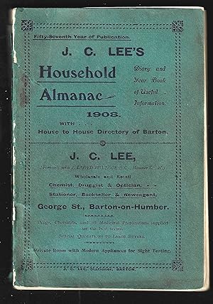 J.C. Lee's Household Almanack, Diary and Year Book of Useful Information 1908 with House to House...