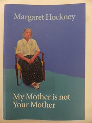 My Mother is Not Your Mother SIGNED COPY