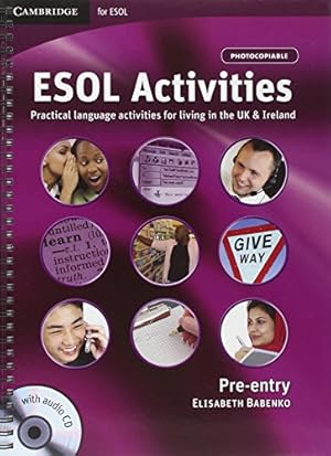 Imagen del vendedor de ESOL Activities Pre-entry with Audio CD: Practical Language Activities for Living in the UK and Ireland a la venta por WeBuyBooks