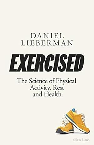 Bild des Verkufers fr Exercised: The Science of Physical Activity, Rest and Health zum Verkauf von WeBuyBooks