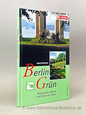 Bild des Verkufers fr Berlin grn. Historische Grten und Parks der Stadt. zum Verkauf von Bibliotheca Botanica