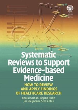 Immagine del venditore per Systematic Reviews to Support Evidence-Based Medicine: How to review and apply findings of healthcare research venduto da WeBuyBooks