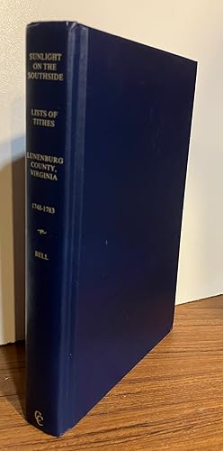 Seller image for Sunlight on the Southside. Lists of Tithes, Lunenburg County, Virginia, 1748-1783 for sale by Turgid Tomes