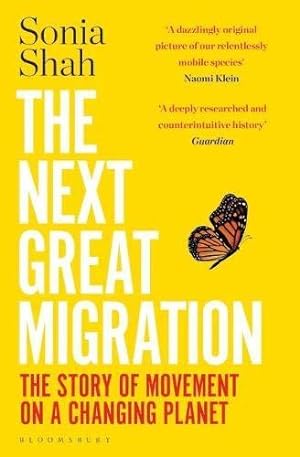 Imagen del vendedor de The Next Great Migration: The Story of Movement on a Changing Planet a la venta por WeBuyBooks