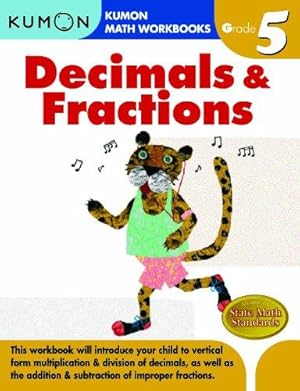 Bild des Verkufers fr Grade 5 Decimals & Fractions (Kumon Math Workbooks) zum Verkauf von WeBuyBooks