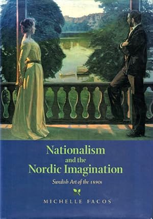 Imagen del vendedor de Nationalism and the Nordic Imagination: Swedish Art of the 1890s a la venta por LEFT COAST BOOKS