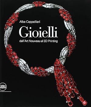 Gioielli. Dall'art nouveau al 3D Printing