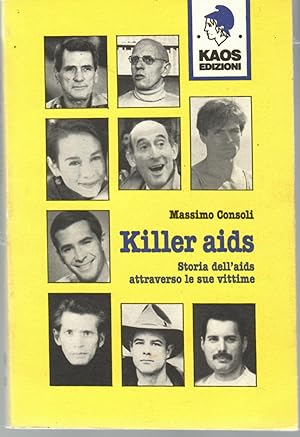 Imagen del vendedor de Killer aids. Storia dell'Aids Attraverso Le Sue Vittime a la venta por Il Salvalibro s.n.c. di Moscati Giovanni