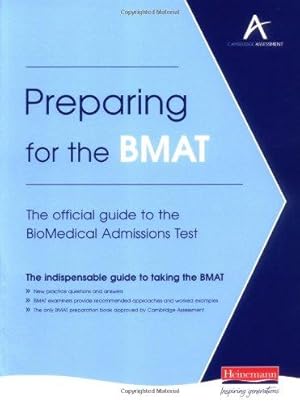 Image du vendeur pour Preparing for the BMAT: The official guide to the BioMedical Admissions Test mis en vente par WeBuyBooks