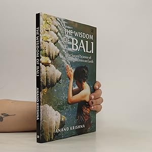 Bild des Verkufers fr The Wisdom of Bali: The Sacred Science of Creating Heaven on Earth zum Verkauf von Bookbot