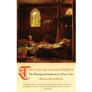 Image du vendeur pour The Uses of Enchantment The Meaning and Importance of Fairy Tales mis en vente par eCampus