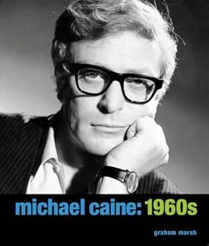 Image du vendeur pour Michael Caine: 1960s mis en vente par WeBuyBooks