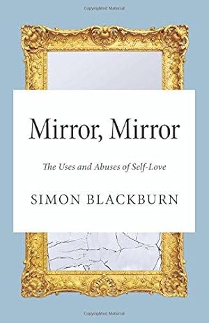 Bild des Verkufers fr Mirror, Mirror: The Uses and Abuses of Self-Love zum Verkauf von WeBuyBooks