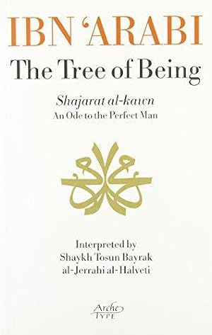 Bild des Verkufers fr Ibn 'Arabi, the "Tree of Being": An Ode to the Perfect Man zum Verkauf von WeBuyBooks