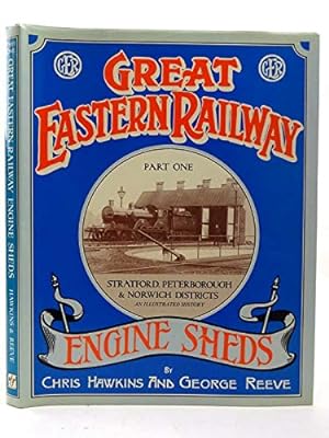 Bild des Verkufers fr Stratford, Peterborough and Norwich Districts (Pt. 1) (Great Eastern Railway Engine Sheds) zum Verkauf von WeBuyBooks