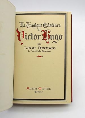 Image du vendeur pour La Tragique Existence de Victor Hugo mis en vente par L'Ancienne Librairie