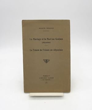 Le Mariage et la Mort au Godjam - Le Totem de l'Aloès en Abyssinie