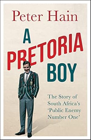 Seller image for A Pretoria Boy: The Story of South Africa  s   Public Enemy Number One   for sale by WeBuyBooks